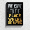Fun bathroom wall art—"Gilded & Grungy: Welcome to the (Fancy) Shit Place"