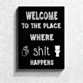 Fun bathroom wall art—"Welcome to the Place (Toilet & Roll Included)