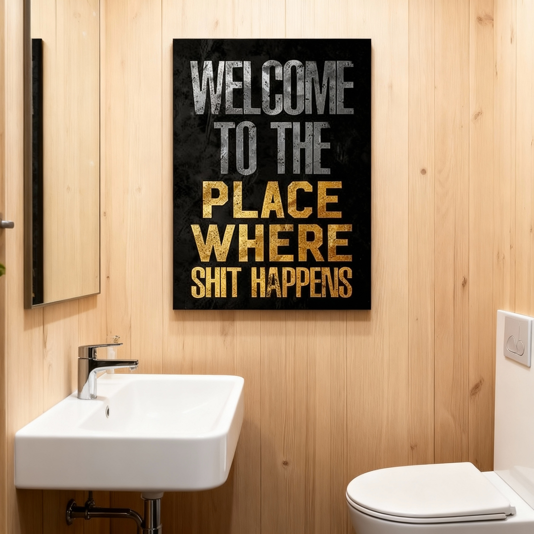Fun bathroom wall art—"Gilded &amp; Grungy: Welcome to the (Fancy) Shit Place"