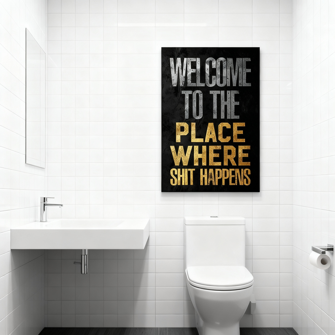 Fun bathroom wall art—"Gilded &amp; Grungy: Welcome to the (Fancy) Shit Place"