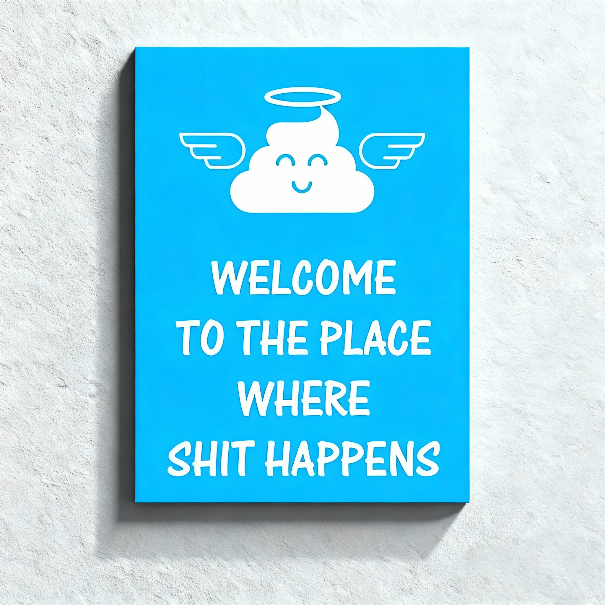 Fun bathroom wall art—"Angelic Shit: Welcome to the Place"