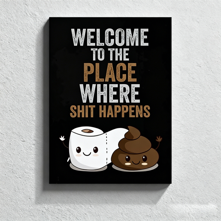 Fun bathroom wall art—"Where Shit Happens (With Pals)