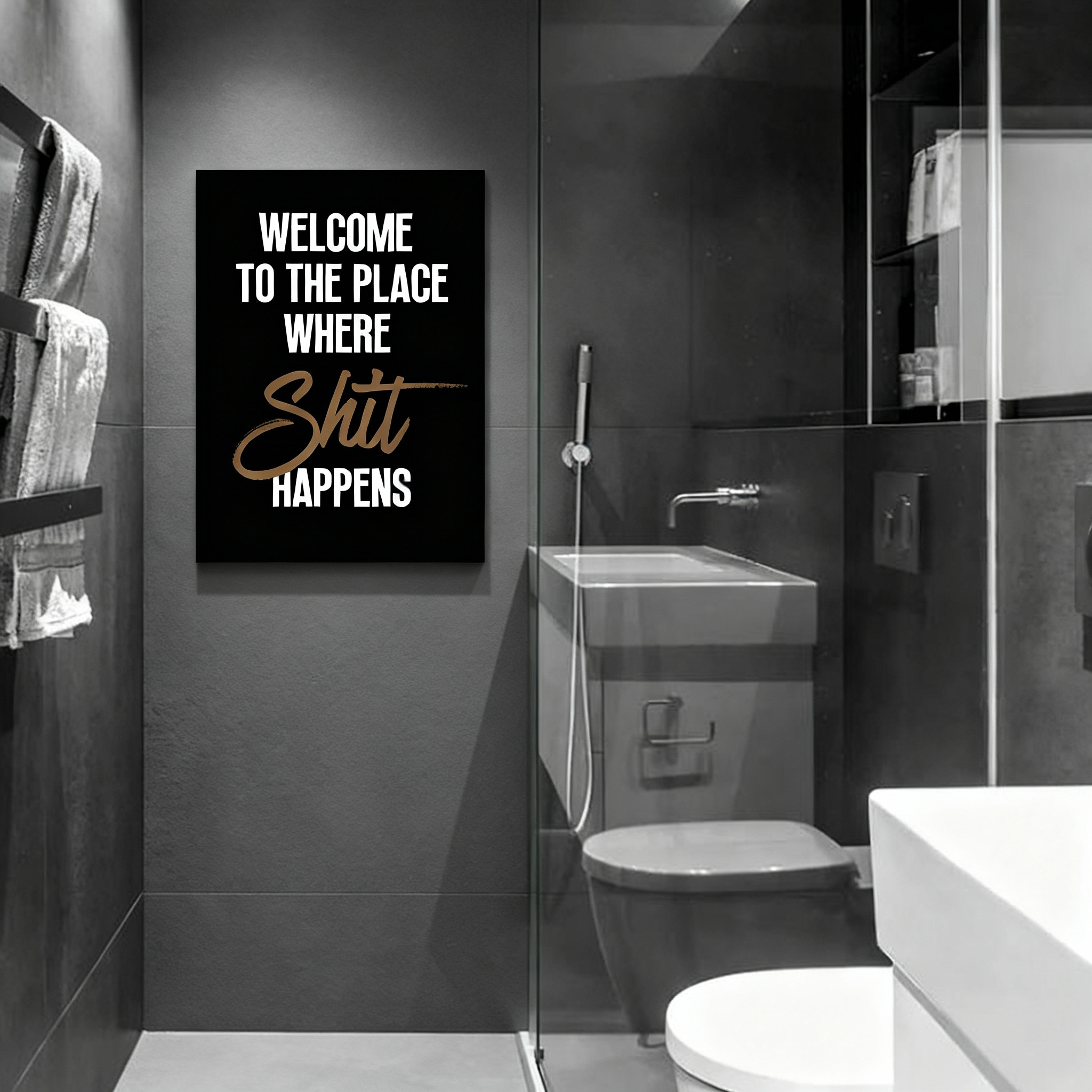 Fun bathroom wall art—"Handwritten Twist: Welcome to the Shit Place"